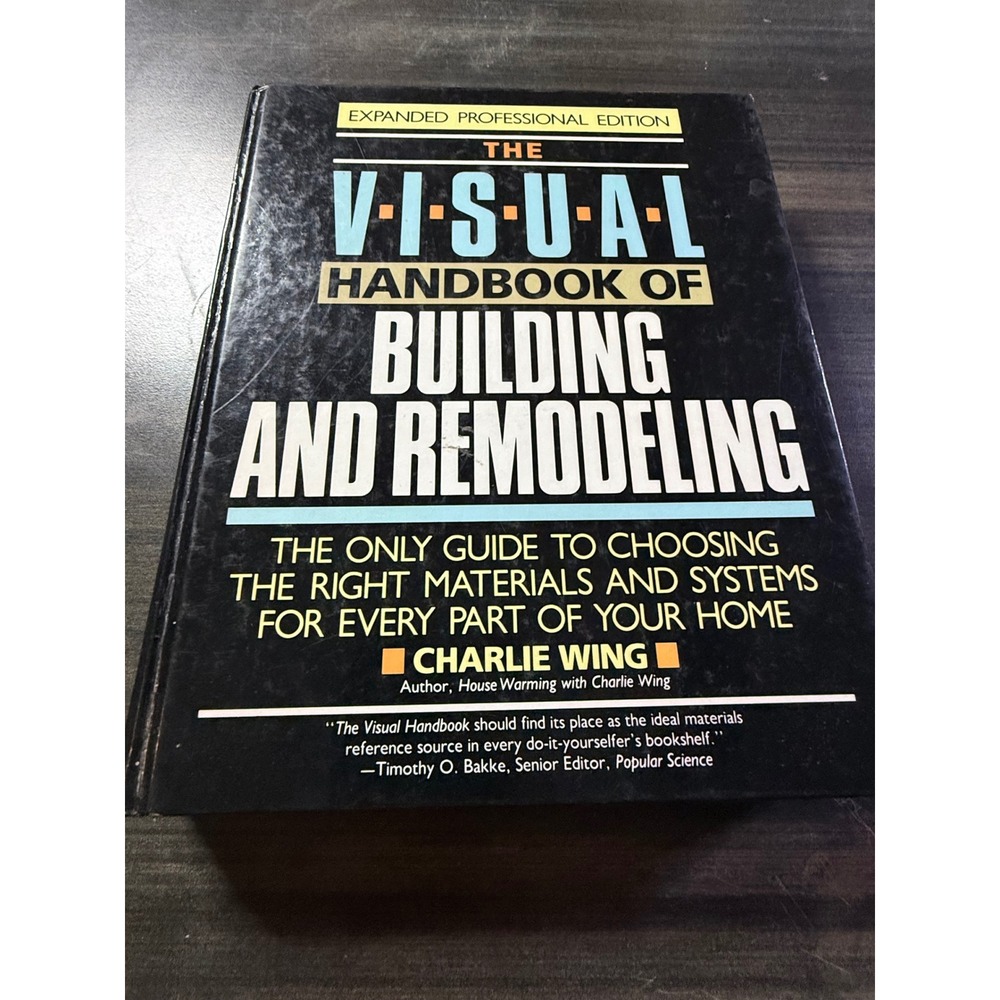 Visual Handbook of Building and Remodeling Charlie Wing Hardcover Expanded Ed
